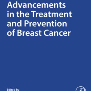 Advancements in the Treatment and Prevention of Breast Cancer