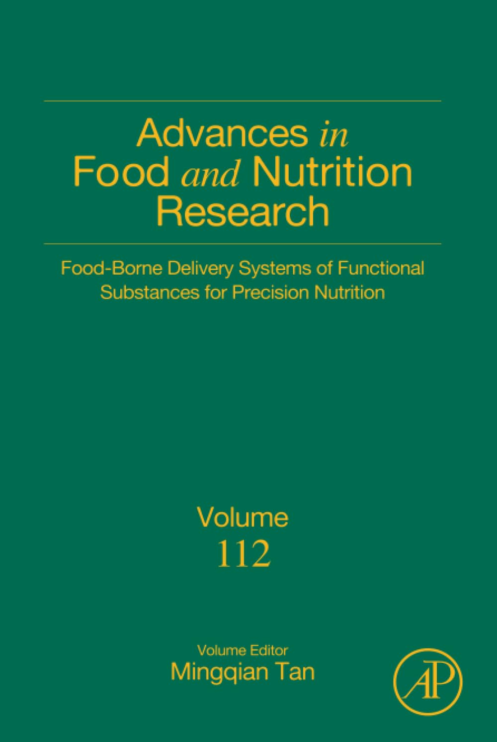 Food-borne Delivery Systems of Functional Substances for Precision Nutrition (Volume 112) (Advances in Food and Nutrition Research