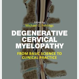 Degenerative Cervical Myelopathy: From Basic Science to Clinical Practice