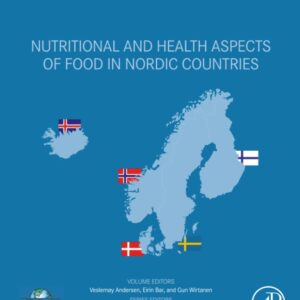 Nutritional and Health Aspects of Food in Nordic Countries (Elsevier traditional and Ethnic Food Series)
