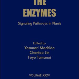 Signaling Pathways in Plants (Volume 35) (The Enzymes