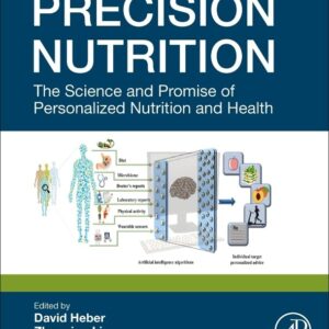 Precision Nutrition: The Science and Promise of Personalized Nutrition and Health