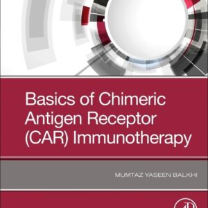 Basics of Chimeric Antigen Receptor (CAR) Immunotherapy