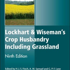 Lockhart and Wisemanâ€™s Crop Husbandry Including Grassland (Woodhead Publishing Series in Food Science