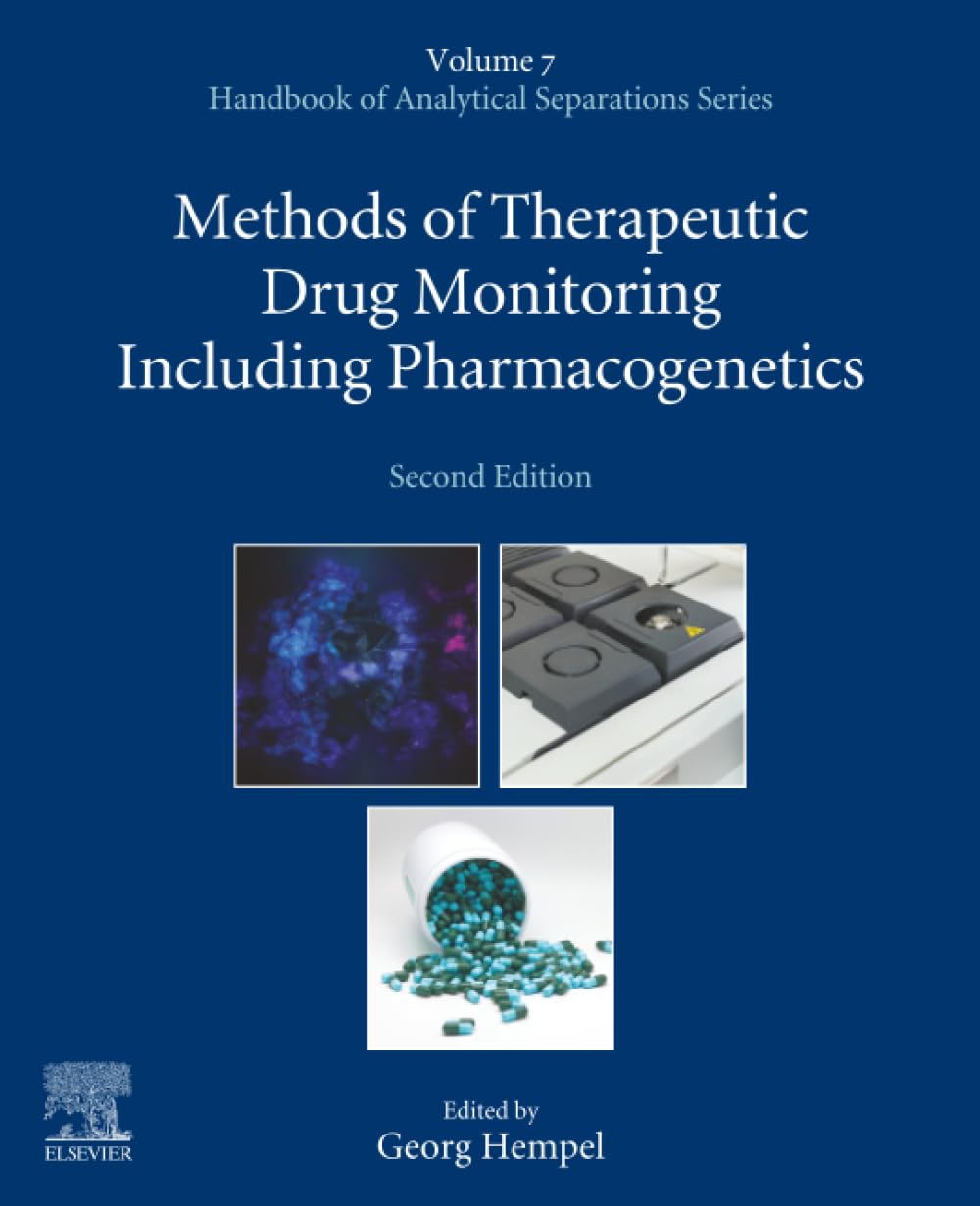 Methods of Therapeutic Drug Monitoring Including Pharmacogenetics (Volume 7) (Handbook of Analytical Separations