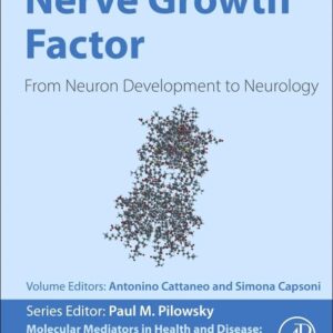 NERVE GROWTH FACTOR: From Neuron Development to Neurology (Molecular Mediators in Health and Disease: How Cells Communicate)
