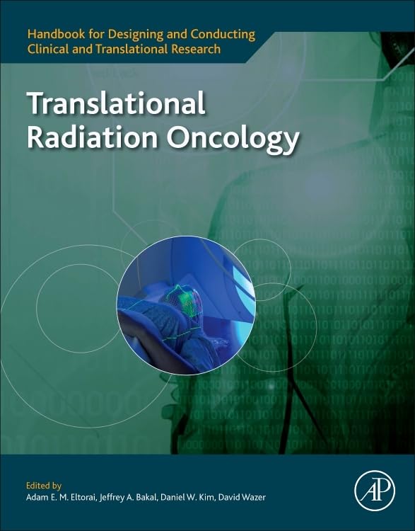 Translational Radiation Oncology (Handbook for Designing and Conducting Clinical and Translational Research)