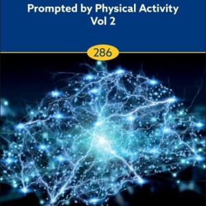 Enhancement of Brain Functions Prompted by Physical Activity Vol 2 (Volume 286) (Progress in Brain Research