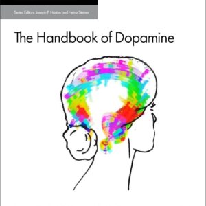 The Handbook of Dopamine (Volume 32) (Handbook of Behavioral Neuroscience