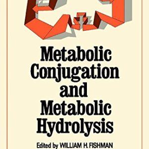 Metabolic Conjugation and Metabolic Hydrolysis: v. 3