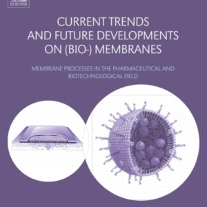 Current Trends and Future Developments on (Bio-) Membranes: Membrane Processes in the Pharmaceutical and Biotechnological Field