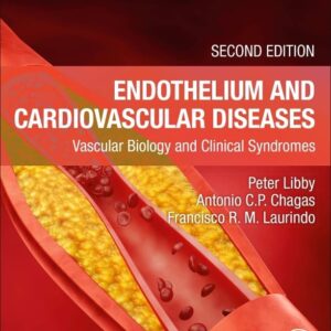 Endothelium and Cardiovascular Diseases: Vascular Biology and Clinical Syndromes
