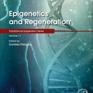 Epigenetics and Regeneration (Volume 11) (Translational Epigenetics