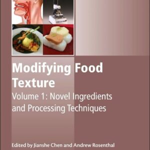 Modifying Food Texture: Novel Ingredients and Processing Techniques (Woodhead Publishing Series in Food Science