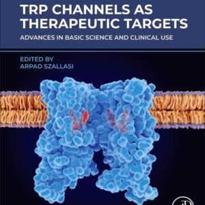 TRP Channels as Therapeutic Targets: Advances in Basic Science and Clinical Use