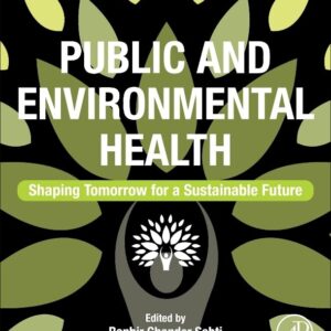 Public and Environmental Health: Shaping Tomorrow for a Sustainable Future