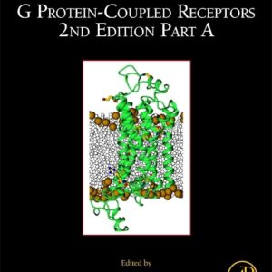 G Protein-Coupled Receptors Part A (Volume 142) (Methods in Cell Biology