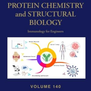 Immunology for Engineers (Volume 140) (Advances in Protein Chemistry and Structural Biology