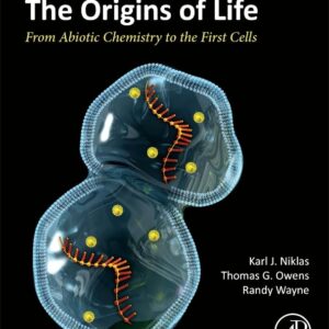 The Origins of Life: From Abiotic Chemistry to the First Cells (Advanced Topics in Biomaterials)