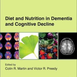 Diet and Nutrition in Dementia and Cognitive Decline