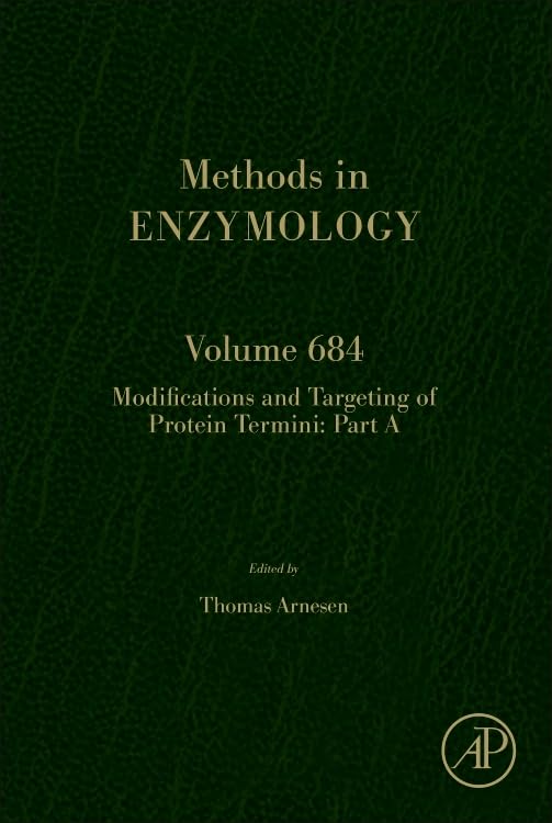 Modifications and Targeting of Protein Termini Part A (Volume 684) (Methods in Enzymology