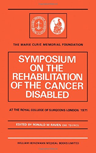 Symposium on the Rehabilitation of the Cancer Disabled at the Royal College of Surgeons of England