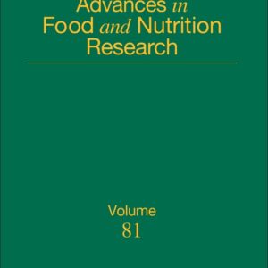 Advances in Food and Nutrition Research (Volume 81)