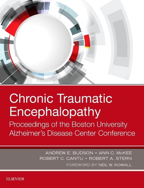 Chronic Traumatic Encephalopathy: Proceedings of the Boston University Alzheimer’s Disease Center Conference
