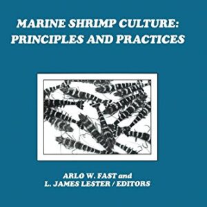 Marine Shrimp Culture: Principles and Practices (Developments in Aquaculture and Fisheries Science)
