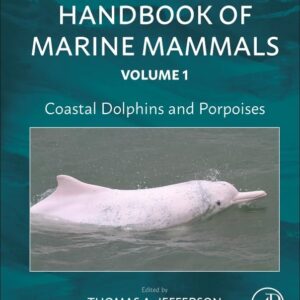 Coastal Dolphins and Porpoises: Ridgway and Harrison's Handbook of Marine Mammals
