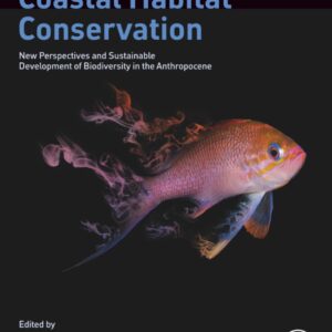 Coastal Habitat Conservation: New Perspectives and Sustainable Development of Biodiversity in the Anthropocene