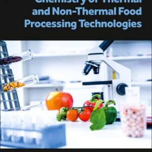 Chemistry of Thermal and Non-Thermal Food Processing Technologies