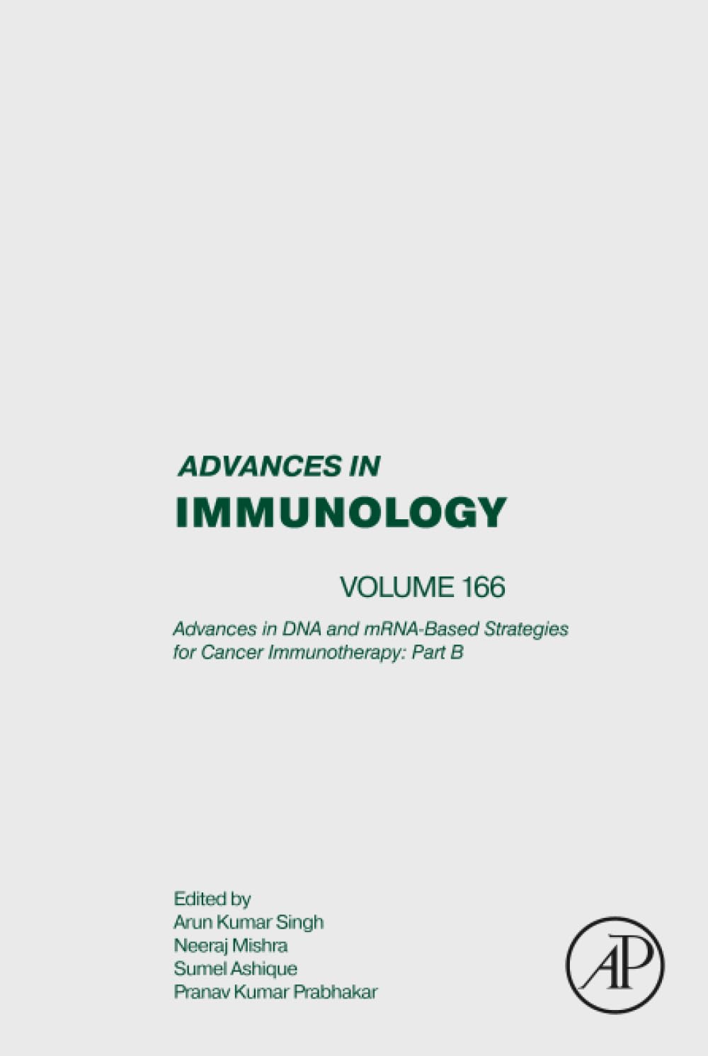 Advances in DNA and mRNA-Based strategies for Cancer Immunotherapy: Part B (Volume 166) (Advances in Immunology