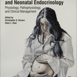 Maternal-Fetal and Neonatal Endocrinology: Physiology