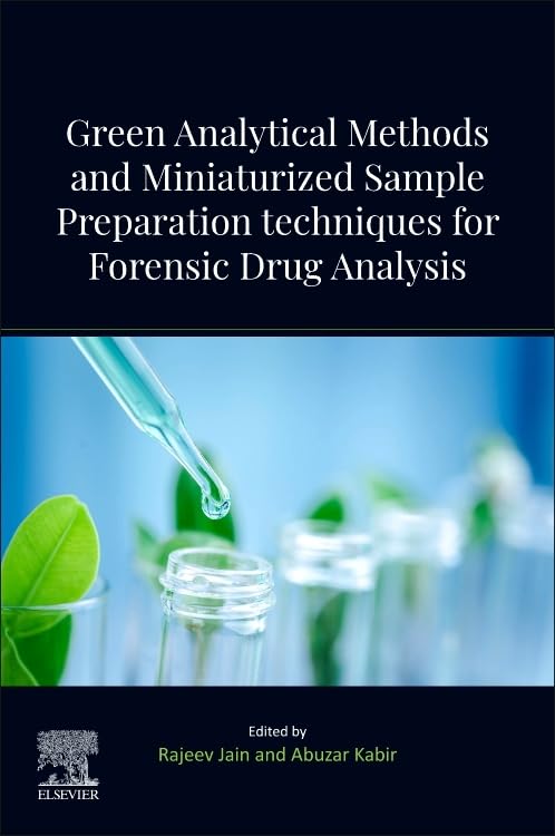 Green Analytical Methods and Miniaturized Sample Preparation techniques for Forensic Drug Analysis
