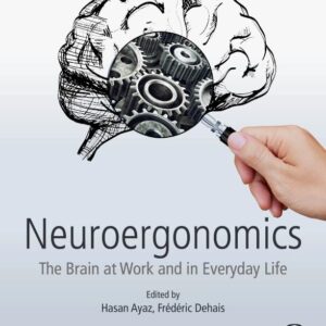 Neuroergonomics: The Brain at Work and in Everyday Life