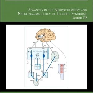 Advances in the Neurochemistry and Neuropharmacology of Tourette Syndrome (Volume 112) (International Review of Neurobiology