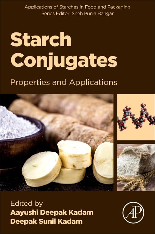 Starch Conjugates: Properties and Applications (Applications of Starches in Food and Packaging)