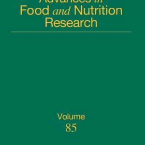 Advances in Food and Nutrition Research (Volume 85)