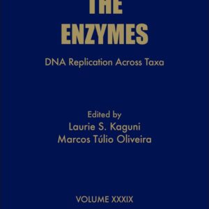 DNA Replication Across Taxa (Volume 39) (The Enzymes