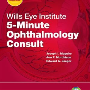 Wills Eye Institute 5 Minute Ophthalmology Consult (The 5-Minute Consult Series)-ISBN: 9781608316656