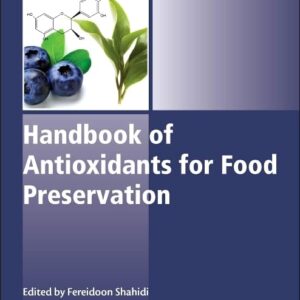 Handbook of Antioxidants for Food Preservation (Woodhead Publishing Series in Food Science