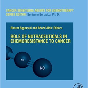 Role of Nutraceuticals in Cancer Chemosensitization (Volume 2) (Cancer Sensitizing Agents for Chemotherapy