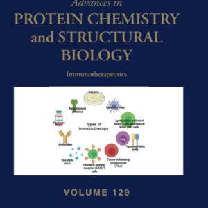 Immunotherapeutics (Volume 129) (Advances in Protein Chemistry and Structural Biology