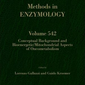 Conceptual Background and Bioenergetic/Mitochondrial Aspects of Oncometabolism (Volume 542) (Methods in Enzymology