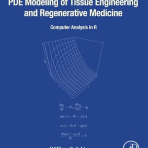 PDE Modeling of Tissue Engineering and Regenerative Medicine: Computer Analysis in R