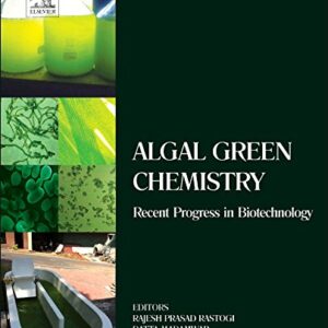 Algal Green Chemistry: Recent Progress in Biotechnology
