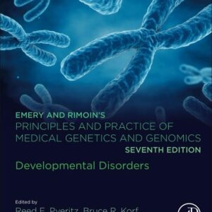 Emery and Rimoin’s Principles and Practice of Medical Genetics and Genomics: Developmental Disorders