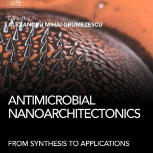 Antimicrobial Nanoarchitectonics: From Synthesis to Applications