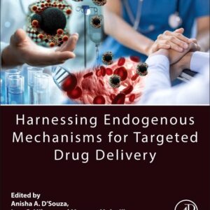 Harnessing Endogenous Mechanisms for Targeted Drug Delivery